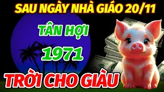 ĐẾN THỜI TRỜI CHO GIÀU TỪ SAU NGÀY NHÀ GIÁO 2011 TUỔI TÂN HỢI 1971 BẤT NGỜ NỔ LỘC TRÚNG CỰC ĐẬM [upl. by Azelea399]