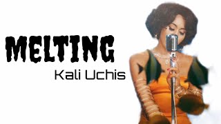 Kali Uchis  Melting Lyrics [upl. by Ayiak558]