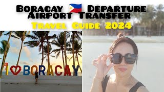 Boracay Departure Airport Transfer Travel Guide 2024 AIRPORT TRANSFER is it worth it [upl. by Lebazi]