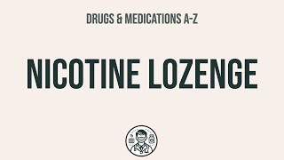 How to use Nicotine Lozenge  Explain UsesSide EffectsInteractions [upl. by Allenad]