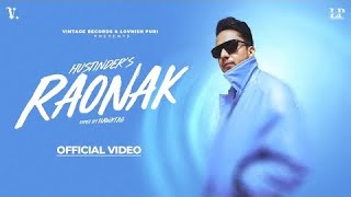 RAONAK NAAL HI JANDI AA Official Video Hustinder  Desi Crew  Mahol  Latest Punjabi Song [upl. by Sirois]