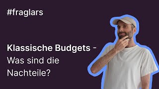 Klassische Budgets  Was sind die Nachteile [upl. by Malca699]