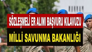 MSB DENİZ VE HAVA KUVVETLERİ KOMUTANLIKLARI SÖZLEŞMELİ ER ALIMI BAŞVURU KILAVUZU [upl. by Sybila]