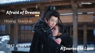 MV Afraid of Dreams  Huang Xiaoyun 怕梦 黄霄雲 A Journey to Love ENGINDO [upl. by Collier]