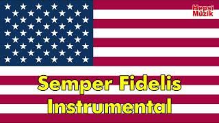 Semper Fidelis  Instrumental Patriotic March [upl. by Dill]