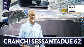 ENG NEW CRANCHI SESSANTADUE 62 FLY  Exclusive Walkthrough Review  The Boat Show [upl. by Imaj798]