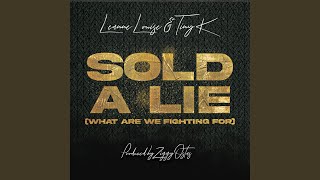 Sold a Lie What Are We Fighting For [upl. by Lyns690]