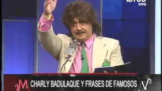 Charly Badulaque en Mentiras Verdaderas [upl. by Grissel]