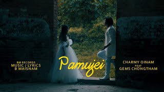 Pamujei  Charmy Oinam x Gems Chongtham  Official Video Release [upl. by Sussman26]