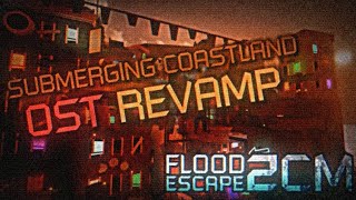 Submerging Coastland OST Revamp  By gamesarejust4fun  RobloxFlood Escape 2 [upl. by Edlun456]