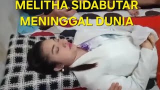 MELITHA SIDABUTAR MENINGGAL DUNIA KEMBARAN MELISHA SIDABUTAR DAN KESAKSIAN MELITHA SEMASA HIDUPNYA [upl. by Job]