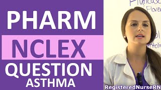 Pharmacology NCLEX Review Question Bronchodilators and Corticosteroids Asthma Nursing [upl. by Livvyy]