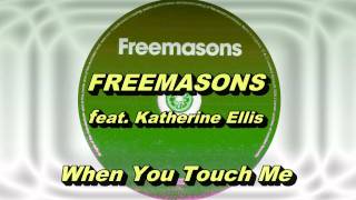 Freemasons feat Katherine Ellis  When You Touch Me Original Extended Club Mix HD Full Mix [upl. by Aneekas]