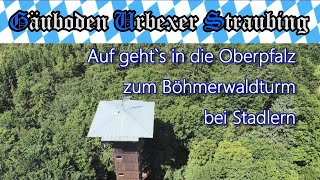 🌄 Auf gehts in die Oberpfalz zum BÖHMERWALDTURM bei Stadlern 🌲 🌳  160 [upl. by Kaczer]