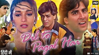 Dil To Pagal Hai Full Movie  Shah Rukh Khan  Madhuri Dixit  Akshay Kumar  Aruna  Review amp Facts [upl. by Sitoiyanap119]