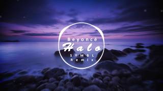 Beyoncé  Halo SYMBL Remix Future Bass [upl. by Disini]