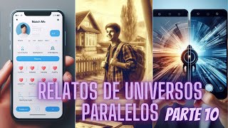 Relatos de universos paralelos PARTE 10 Tu portal a otra dimension [upl. by Amabil]