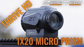 ZeroTech Thrive HD 1x20 Micro Prism Scope [upl. by Ibbob]