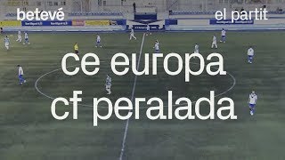 CE Europa  CF Peralada el partit  betevé Tercera Divisió [upl. by Mufinella]