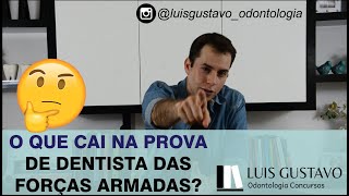 O QUE CAI NA PROVA DE DENTISTA DAS FORÇAS ARMADAS EXÉRCITO AERONÁUTICA E MARINHA [upl. by Patric]