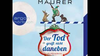 Jörg Maurer  Der Tod greift nicht daneben  Alpenkrimi [upl. by Adlai848]