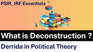 What is Deconstruction  Jacques Derrida in Political Theory  PSIR JRF Essentials  Saar Concepts [upl. by Upali838]