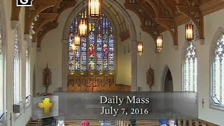 Daily Mass Thursday 7 July 2016 [upl. by Meier]