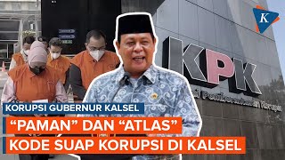 Kode Suap di Kasus Korupsi Gubernur Kalsel dari “Logistik Paman” hingga “Atlas” [upl. by Akirrehs530]