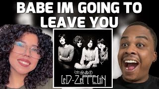 LED ZEPPELIN  BABE IM GOING TO LEAVE YOU  REACTION [upl. by Isabelita]