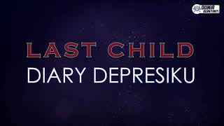 Last Child  Diary Depresiku  Karaoke Version   Original Key [upl. by Ainerbas185]