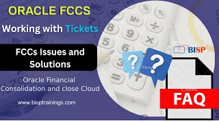 Oracle FCCs Working with Tickets  FCCs Issues and Solutions  Oracle FCCs Challenges  FCCS FAQs [upl. by Annig]