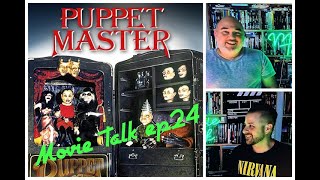 Movie Talk ep24  Puppet Master 1989 [upl. by Dempstor]