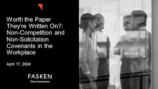 NonCompetition and NonSolicitation Covenants in the Workplace  April 17 2024 [upl. by Sumaes]