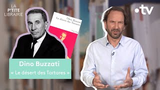 DINO BUZZATI  LE DÉSERT DES TARTARES  LA PTITE LIBRAIRIE [upl. by Asiil]