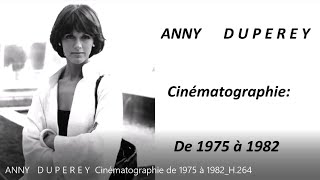 ANNY D U P E R E Y Cinématographie de 1975 à 1982 [upl. by Yemrots187]