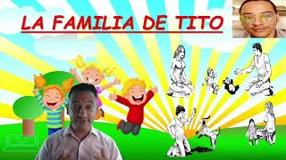 LA FAMILIA DE TITOCUENTO [upl. by Niamert533]