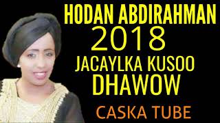 HODAN ABDIRAHMAN 2018 [upl. by Ecnarret955]