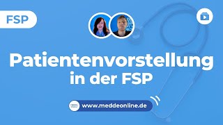 Patientenvorstellung in der FSP Anmeldung zum FSPKurs wwwmeddeonlinede [upl. by Prent]