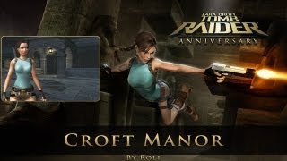 Tomb Raider Anniversary  Croft Manor Walkthrough [upl. by Nedrah]