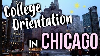 COLLEGE ORIENTATION IN CHICAGO  Vlog [upl. by Araec]