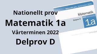 Nationellt prov matematik 1a VT 2022 Delprov D [upl. by Pearla846]