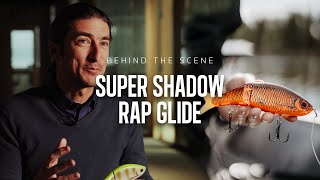 Behind the Scenes  Rapala Super Shadow Rap Glide [upl. by Zannini]