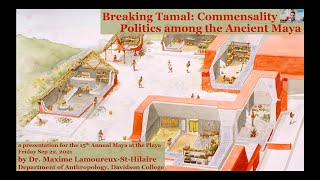 Maya at the Playa 2021 Maxime LamoureuxStHilaire  Breaking Tamal Commensality Politics [upl. by Leslie245]