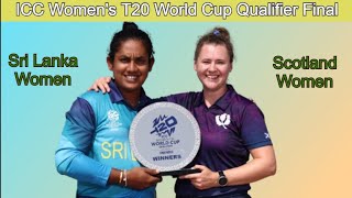 SL Women vs Scot Women ICC Womens T20 World Cup Qualifier final live cricket match score cricket [upl. by Vikki996]