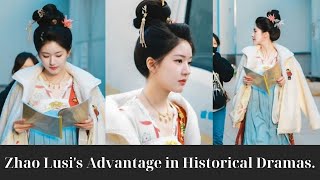 Zhao Lusis Advantage in Historical Dramas [upl. by Jocelyn]