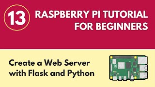 Create a Web Server with Flask and Python  Raspberry Pi Tutorial for Beginners 13 [upl. by Agnizn]