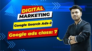 Google Search Ads A StepbyStep Beginners Part2  Class 7  Google Ads Bangla Tutorial 2024 [upl. by Kenleigh139]