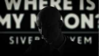 Sivert Høyem  Where Is My Moon Official Music Video [upl. by Ellerd]