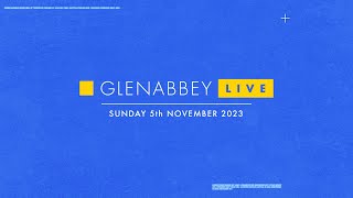 Glenabbey LIVE  Sunday 05 Nov 2023 [upl. by Bekki]