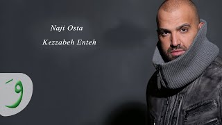 Naji Osta Kezzabeh Enteh [upl. by Enelrad946]